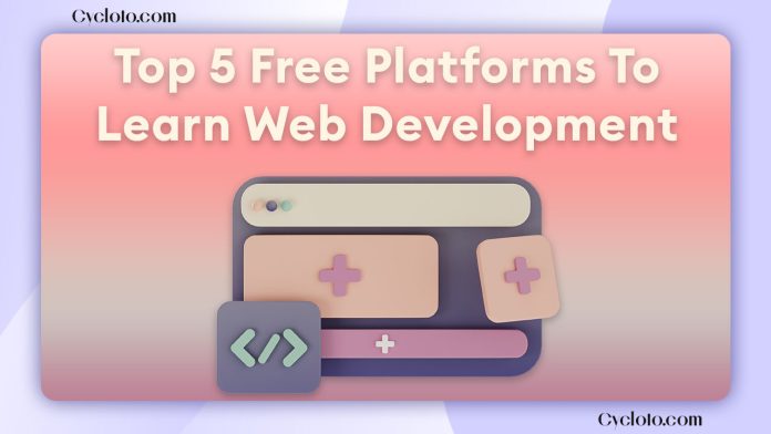 5 Free Platforms: Learn Web Development | HTML, CSS, JS 5 Free Platforms: Learn Web Development | HTML, CSS, JS