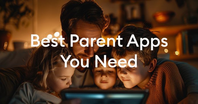 10 Best Parent Apps You Need