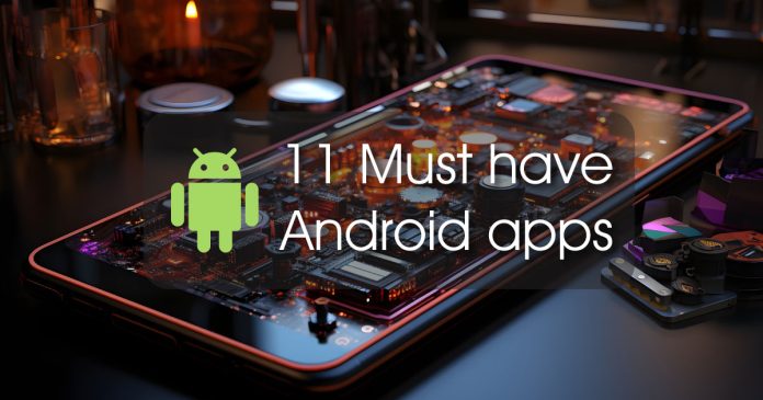 11 Must have Android apps in 2024 11 Must have Android apps in 2024