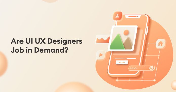 Are UI UX Designer Jobs in Demand?